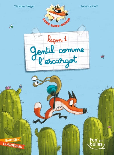 Super-Super-Renard - Leçon 1 - Gentil comme l'escargot