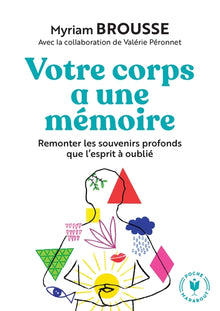 Votre corps a une mémoire