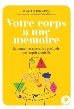 Votre corps a une mémoire