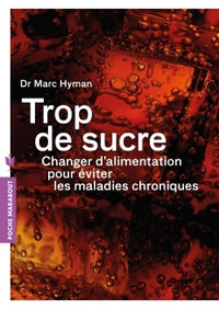 Trop de sucre - Changer d'alimentation pour éviter les maladies chroniques