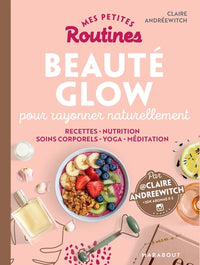 Mes petites routines - Beauté Glow