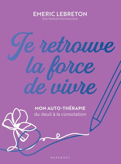 Je retrouve la force de vivre
