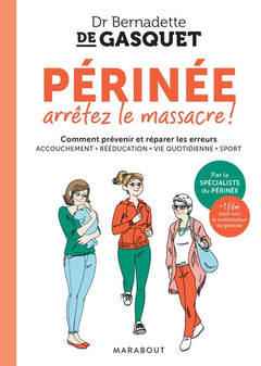 Périnée arrêtons le massacre !