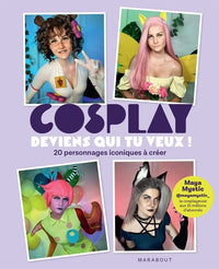 Cosplay : deviens qui tu veux !