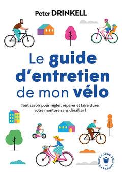 Le guide d'entretien de mon vélo
