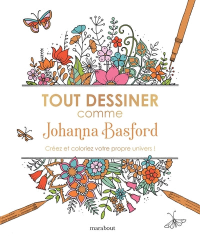 Tout dessiner comme Johanna Basford