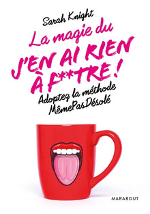 La magie du j'en ai rien à foutre