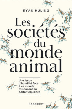 Les sociétés secrètes du monde animal