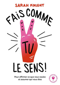 Fais comme tu le sens