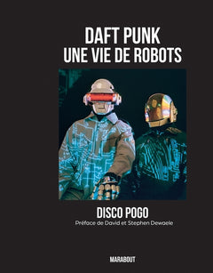 daft punk - une vie de robots