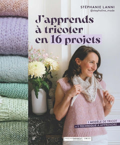 J'apprends à tricoter en 16 projets