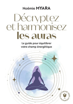 Décryptez et harmonisez les auras