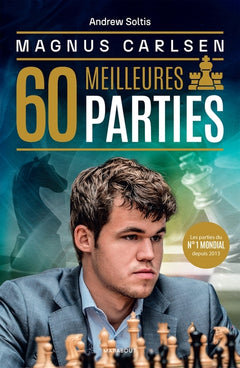 Magnus Carlsen - Ses 60 meilleures parties