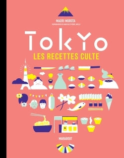 Les recettes culte - Tokyo