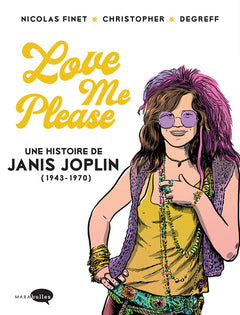 Love me please : Une histoire de Janis Joplin