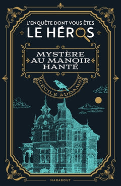 L'enquête dont vous êtes le héros - Mystère au manoir hanté