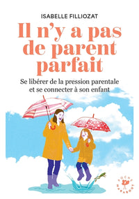 Il n'y a pas de parent parfait