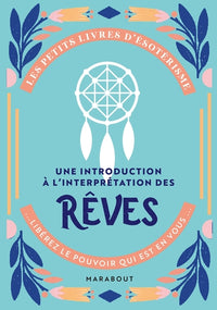 Les petits livres d'ésotérisme : Une introduction à l'interprétation des rêves