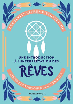 Les petits livres d'ésotérisme : Une introduction à l'interprétation des rêves
