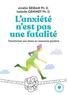 L'anxiété n'est pas une fatalité