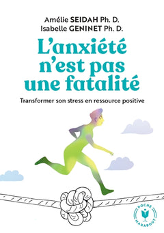 L'anxiété n'est pas une fatalité