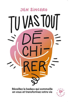 Tu vas tout dé-chi-rer