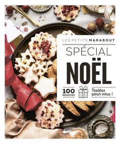 Les petits marabout spécial Noël: 100 recettes testées pour vous
