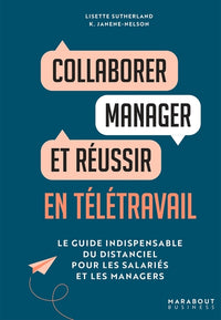 Collaborer, manager et réussir en télétravail