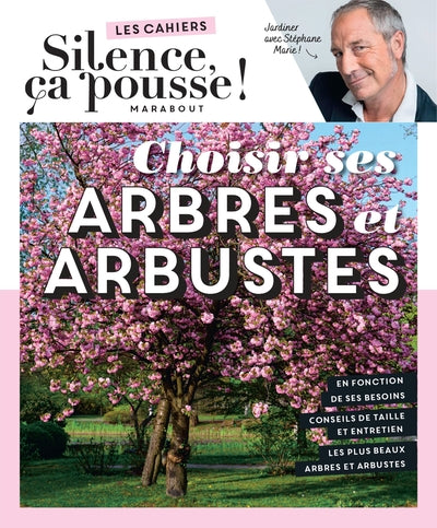 Silence ça pousse - Choisir ses arbres et arbustes