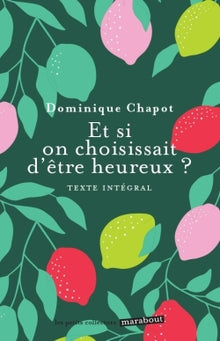 Et si on choisissait d'être heureux ?