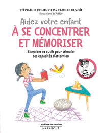 Le cabinet des émotions :  Aider votre enfant à se concentrer et à mémoriser
