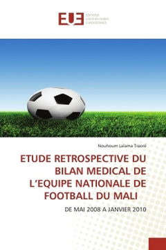 ETUDE RETROSPECTIVE DU BILAN MEDICAL DE L'EQUIPE NATIONALE DE FOOTBALL DU MALI