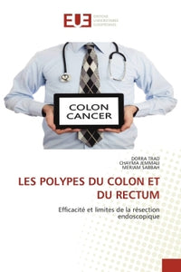 Les polypes du colon et du rectum