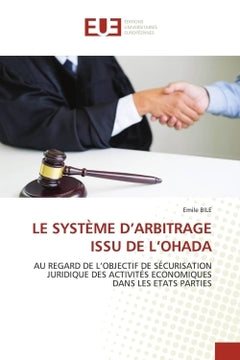 Le système d'arbitrage issu de l'OHADA