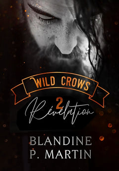 Wild Crows : 2. Révélation