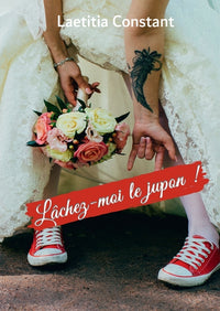 Lâchez-moi le jupon !