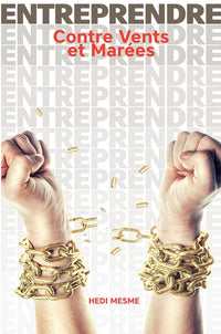 Entreprendre contre vents et marées