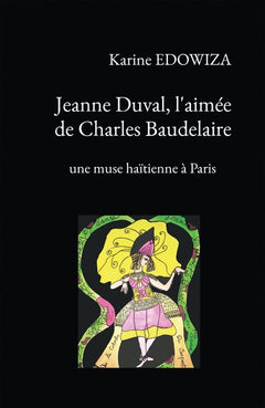 Jeanne Duval, l'aimée de Charles Baudelaire