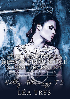 Que les étoiles de son crépuscule s'obscurcissent