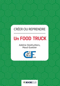 Créer ou reprendre un Food Truck
