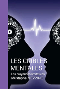 LES CRIBLES MENTALES