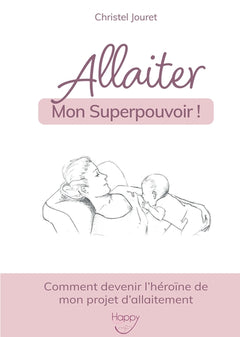 Allaiter, mon superpouvoir !