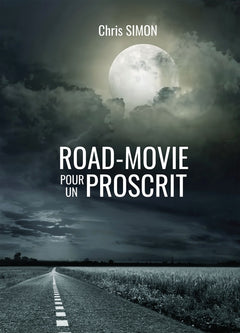 Road-Movie pour un proscrit