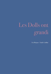 Les dolls ont grandi