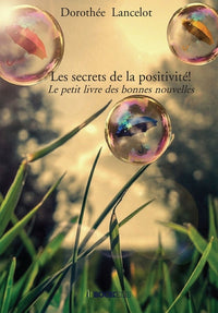 Les secrets de la positivité !