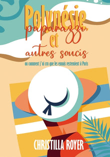 Polynésie, paparazzi et autres soucis