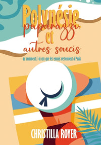 Polynésie, paparazzi et autres soucis