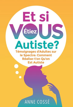 Et si VOUS étiez autiste ?