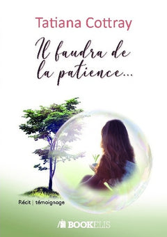 Il faudra de la patience
