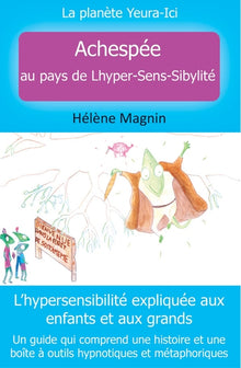 Achespée au pays de Lhyper-Sens-Sibylité